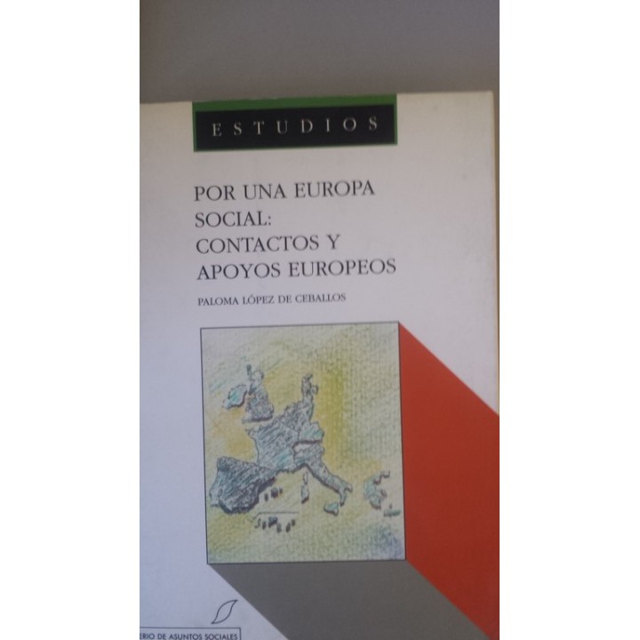 POR UNA EUROPA SOCIAL: CONTACTOS Y APOYOS EUROPEOS